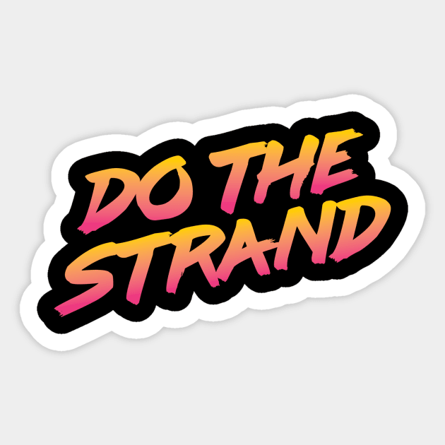 Do The Strand Sticker by LondonLee